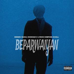 Beparwaiyan (feat. Rahul Khokhar)