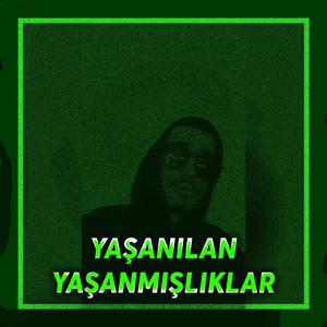 Yaşanılan Yaşanmışlıklar