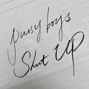 pussy boys shut up