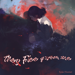 They Flee from Me (Dreamy Version)