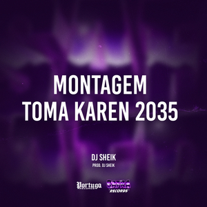 Montagem Toma Karen 2035