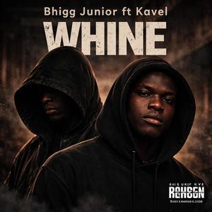 Whine (feat. Kavel)