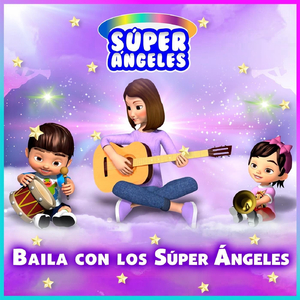 Baila Con Los Súper Ángeles