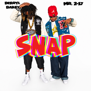 Snap (feat. Derryl Bailey)