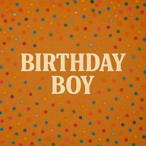 Birthday Boy