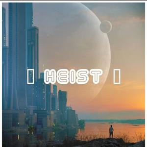 Heist