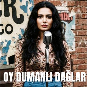 Oy Dumanlı Dağlar
