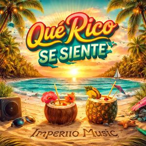 Qué Rico Se Siente”