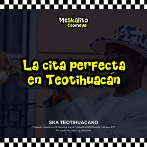 La cita perfecta en Teotihuacán