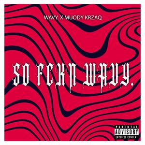 So FCKN Wavy (feat. Młody Krzaquu)