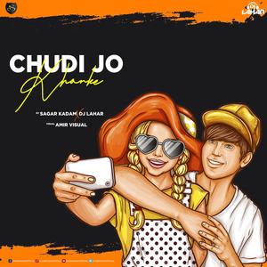Chudi Jo Khanke(sagar Kadam X DJ Lahar)