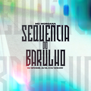 Sequencia do Barulho