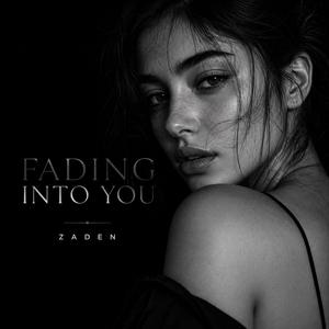 Fading Into You