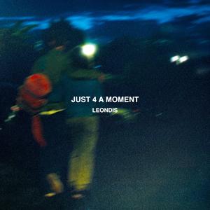 JUST 4 A MOMENT