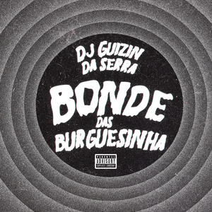 Mtg - Bonde das Burguesinha