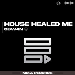 House Healed Me (Extended Mix)