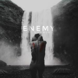 Enemy (feat. Nickwuh)