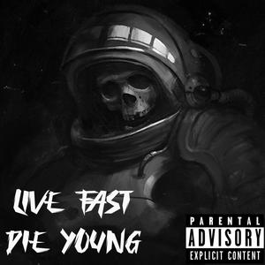 LiveFastDieYoung