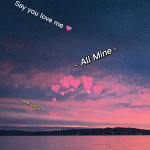 All Mine（那个她）