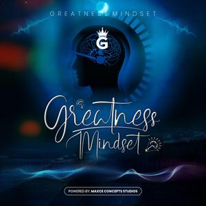 Greatness Mindset -Relaxation Sound (Cool, Calming, Melodious and Inspiring) (Cool, Calming, Melodious and Inspiring)