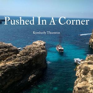 Pushed In A Corner