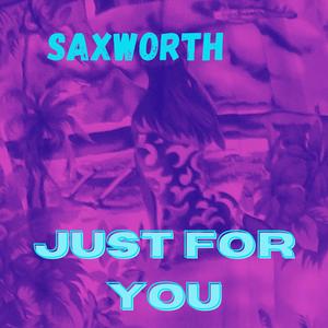 Just For You (feat. Jeff Hackworth)