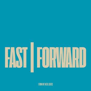 Fast | Forward