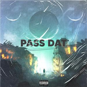 PASS DAT (feat. Pharaoh)