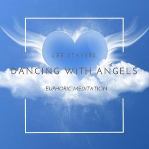 Dancing with Angels (Euphoric Meditation)