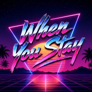 When You Stay