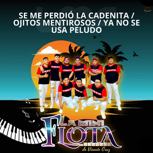 Se Me Perdió La Cadenita / Ojitos Mentirosos / Ya No Se Usa Peludo