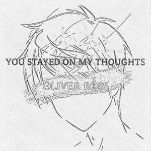 You Stayed on My Thoughts