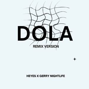 Dola (Heyes Remix)