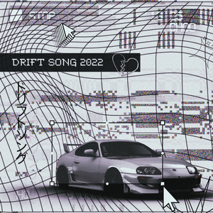 DRIFT SONG 2022