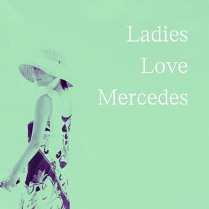 Ladies Love Mercedes