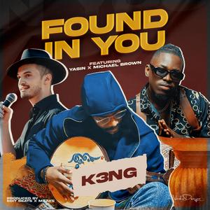 Found In You (feat. Michael Brown & Yasin)