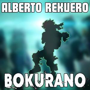 Bokurano (From "My Hero Academia") (Cover)