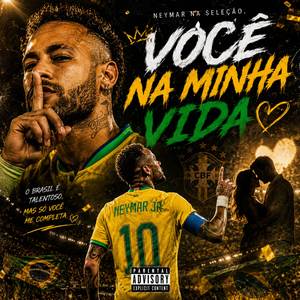 NEYMAR NA SELEÇÃO, VOCÊ NA MINHA VIDA