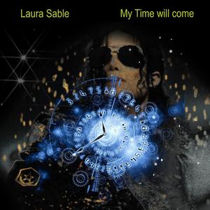 Laura Sable My time will come