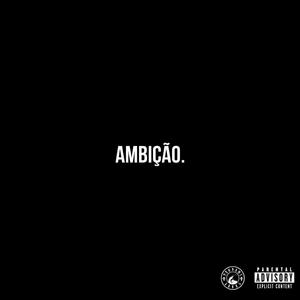Ambição (feat. Tchozen)