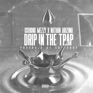 Drip In The Trap