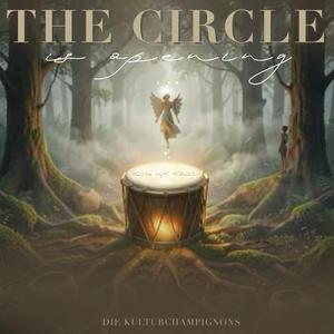 THE CIRCLE IS OPENING