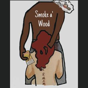 Smoke A Wood