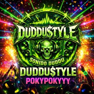 DuDDu$tYLe (POKYPOKYYY (SONIDO DUDDU)