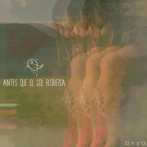 Antes Que el Sol Florezca