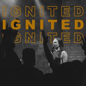 IGNITED