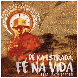 Pé na Estrada, Fé na Vida