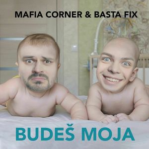 Budes Moja (feat. Basta Fix)