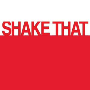 Shake That