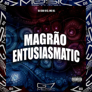 Magrão Entusiasmatic